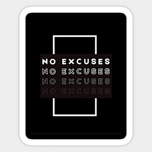 No Excuses Sticker